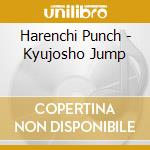 Harenchi Punch - Kyujosho Jump cd