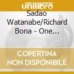 Sadao Watanabe/Richard Bona - One For You-Live cd