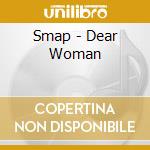 Smap - Dear Woman cd