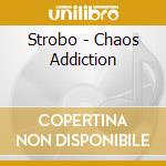 Strobo - Chaos Addiction cd