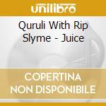 Quruli With Rip Slyme - Juice cd