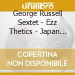 George Russell Sextet - Ezz Thetics - Japan Cd cd