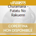 Churamana - Futatu No Rakuenn cd