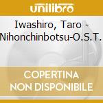 Iwashiro, Taro - Nihonchinbotsu-O.S.T. cd musicale