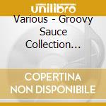 Various - Groovy Sauce Collection Vol.1 cd