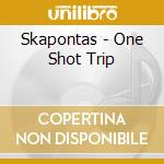 Skapontas - One Shot Trip cd