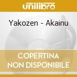 Yakozen - Akainu cd
