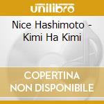 Nice Hashimoto - Kimi Ha Kimi cd