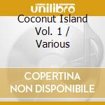 Coconut Island Vol. 1 / Various cd