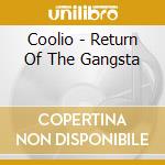 Coolio - Return Of The Gangsta cd musicale