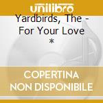 Yardbirds, The - For Your Love * cd