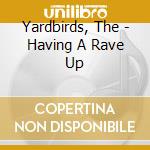 Yardbirds, The - Having A Rave Up cd