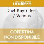 Duet Kayo Best / Various cd