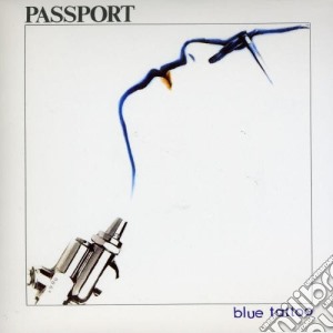 Passport - Blue Tattoo cd musicale di Passport