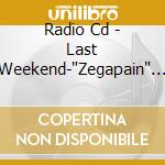 Radio Cd - Last Weekend-"Zegapain" Audio Drama cd