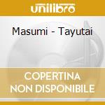 Masumi - Tayutai cd