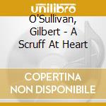 O'Sullivan, Gilbert - A Scruff At Heart cd