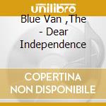Blue Van ,The - Dear Independence cd