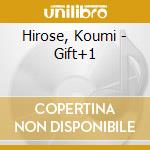 Hirose, Koumi - Gift+1 cd