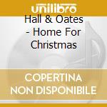 Hall & Oates - Home For Christmas cd
