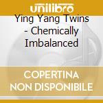 Ying Yang Twins - Chemically Imbalanced cd