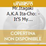 Mr.Itagaki A.K.A Ita-Cho: - It'S My Thing(Eat Meat To The Beat cd