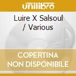 Luire X Salsoul / Various cd