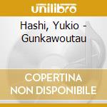 Hashi, Yukio - Gunkawoutau cd