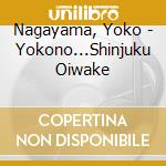 Nagayama, Yoko - Yokono...Shinjuku Oiwake cd