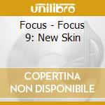 Focus - Focus 9: New Skin cd