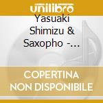 Yasuaki Shimizu & Saxopho - Pentatonica cd