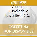 Various - Psychedelic Rave Best #3 - Trance Ra cd