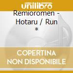 Remioromen - Hotaru / Run * cd