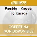 Fumido - Karada To Karada cd