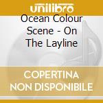 Ocean Colour Scene - On The Layline cd