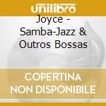 Joyce - Samba-Jazz & Outros Bossas cd