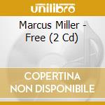 Marcus Miller - Free (2 Cd) cd