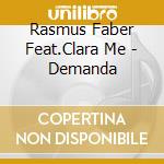 Rasmus Faber Feat.Clara Me - Demanda cd