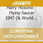 Harry Hosono - Flying Saucer 1947 (& World Shyness) cd