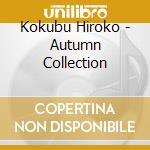 Kokubu Hiroko - Autumn Collection cd