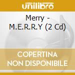 Merry - M.E.R.R.Y (2 Cd) cd