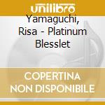 Yamaguchi, Risa - Platinum Blesslet cd