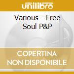 Various - Free Soul P&P cd