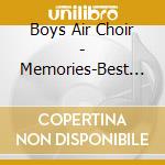 Boys Air Choir - Memories-Best Of Boys Air Choir cd