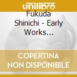 Fukuda Shinichi - Early Works Best/Classical