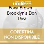 Foxy Brown - Brooklyn's Don Diva cd