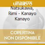 Natsukawa, Rimi - Kanayo Kanayo cd