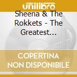 Sheena & The Rokkets - The Greatest Sheena & The Rokkets cd