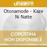 Otonamode - Kaze Ni Natte cd
