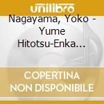Nagayama, Yoko - Yume Hitotsu-Enka 15Tn Anniversary cd